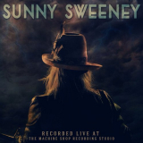 Sunny Sweeney - Recorded Live at the Machine Shop Recording Studio '2020