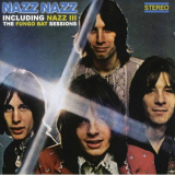 Nazz - Including Nazz III - The Fungo Bat Sessions '1969/2006
