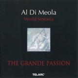 Al Di Meola - World Sinfonia â€Ž: The Grande Passion '2000