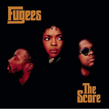 Fugees - The Score (Expanded Edition) '1996/2015