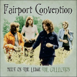 Fairport Convention - Meet On The Ledge The Collection '2012