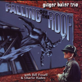 Ginger Baker Trio - Falling Off The Roof '1996