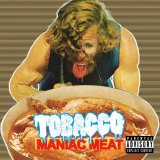 Tobacco - Maniac Meat '2010