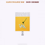 Don Cherry - I Live To Love You '1970