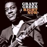 Grant Green - Right Now '2018