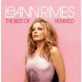 LeAnn Rimes - The Best Of LeAnn Rimes (Remixed) '2004