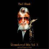 Bud Shank - Remastered Hits, Vol. 3 (All Tracks Remastered 2021) '2021