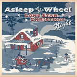 Asleep at the Wheel - Lone Star Christmas '2016