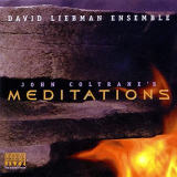 Dave Liebman - John Coltranes Meditations '2021