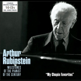 Arthur Rubinstein - My Chopin Favorites - Milestones of the Pianist of the Century, Vol. 1-10 '2014