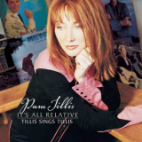 Pam Tillis - Its All Relative - Tillis Sings Tillis '2002
