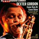 Dexter Gordon - Come Rain Or Come Shine '1989