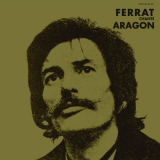 Jean Ferrat - Ferrat chante Aragon '1971 (2010)