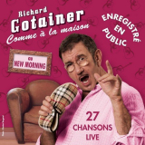 Richard Gotainer - Comme Ã  la maison (Live) '2010