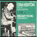 Stan Kenton - Live At Brigham Young University 'August 13, 1971