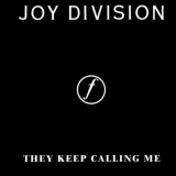Joy Division - They Keep Calling Me '2002