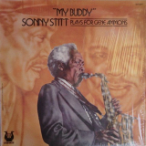 Sonny Stitt - My Buddy: Stitt Plays for Gene Ammons 'July 2, 1975
