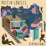 Dustin Lovelis - Dimensions '2015