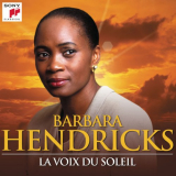 Barbara Hendricks - Barbara Hendricks: La voix du soleil '2018