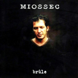 Miossec - BrÃ»le '2001