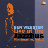 Ben Webster - Live at The Jazzhus Montmartre, Vol.1 '1998