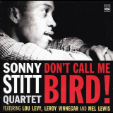 Sonny Stitt - Dont Call Me Bird! '2007