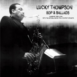 Lucky Thompson - Bop & Ballads '2016