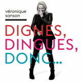 Veronique Sanson - Dignes, Dingues, Donc... '2016
