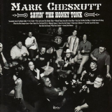 Mark Chesnutt - Savin the Honky Tonk '2004