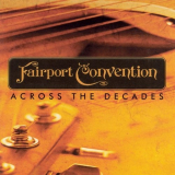 Fairport Convention - Across The Decades '2003