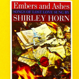 Shirley Horn - Embers And Ashes (Remastered) '1961; 2019