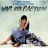 Max Romeo & The Upsetters - War Ina Babylon (Expanded Edition) '1976/2019