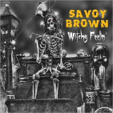 Savoy Brown - Witchy Feelin '2017
