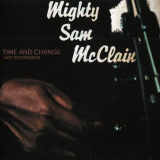 Mighty Sam McClain - Time And Change: Last Recordings '2016