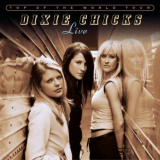 Dixie Chicks - Top of the World Tour Live '2003