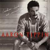 Aaron Tippin - Lookin Back at Myself '1994/2019