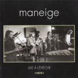 Maneige - Live a lEveche '1975/2005