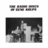Gene Krupa - The Radio Discs Of Gene Krupa '2019