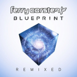 Ferry Corsten - Blueprint (Remixed) Extended Edition '2018