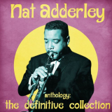 Nat Adderley - Anthology: The Definitive Collection (Remastered) '2021