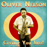 Oliver Nelson - Giving You Jazz! (Remastered) '2021