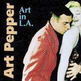 Art Pepper - Art in L.A '1991