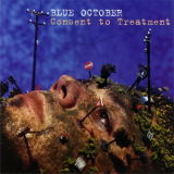 Blue October - Consent To Treatment '2000