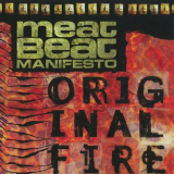 Meat Beat Manifesto - Original Fire '1997/2018