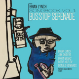 Brian Lynch - Songbook Vol. 1: Bus Stop Serenade (Complete Recordings) '2021