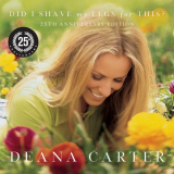 Deana Carter - Did I Shave My Legs For This? (25th Anniversary Edition) '2021