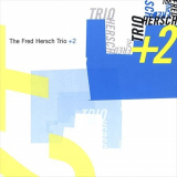 Fred Hersch - Fred Hersch Trio +2 '2004