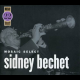 Sidney Bechet - Mosaic Select '2006