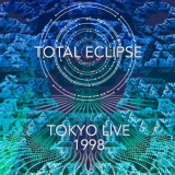 Total Eclipse - Tokyo Live 1998 '2019