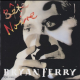 Bryan Ferry - BÄ•te Noire '1987